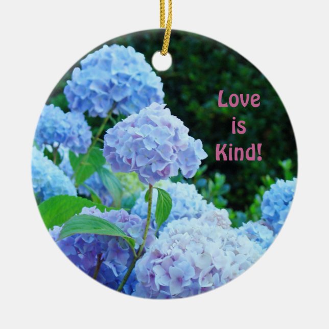 Love is Kind! ornaments Blue Hydrangea Flowers (Front)