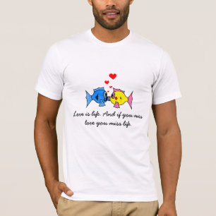 "Love is life" Kissing Fish T-Shirt