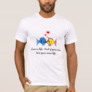 "Love is life" Kissing Fish T-Shirt