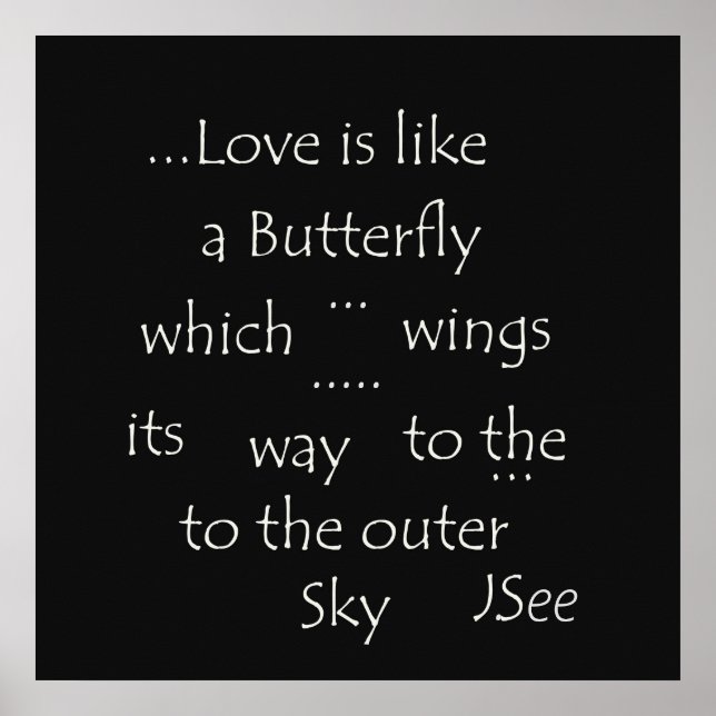 Love is like a Butterfly  Shortlived  Love Quote Poster (Front)