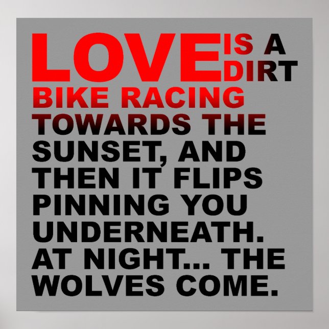Love Is Like A Dirt Bike Motocross Poster Sign (Front)