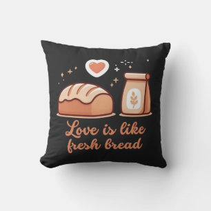 Love is like fresh bread cushion