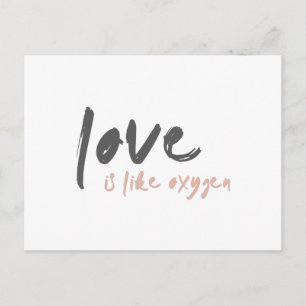 Love is like Oxygen   Modern Sweet Romantic o2 Postcard