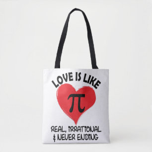 Love is Like Pi Real Irrational and Never Ending Tote Bag