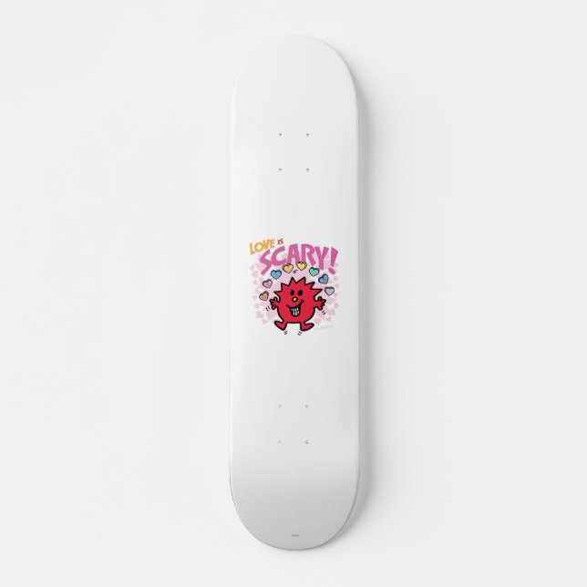 Love Is Little Miss Scary Skateboard (Front)