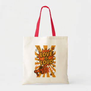 Love Is Loud Bold Comic-Style Statement Tote Bag