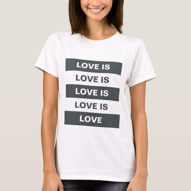 Love is Love Black White T-Shirt (Front)
