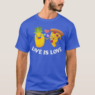 Love Is Love Cute Pizza And Pineapple friends T-Shirt
