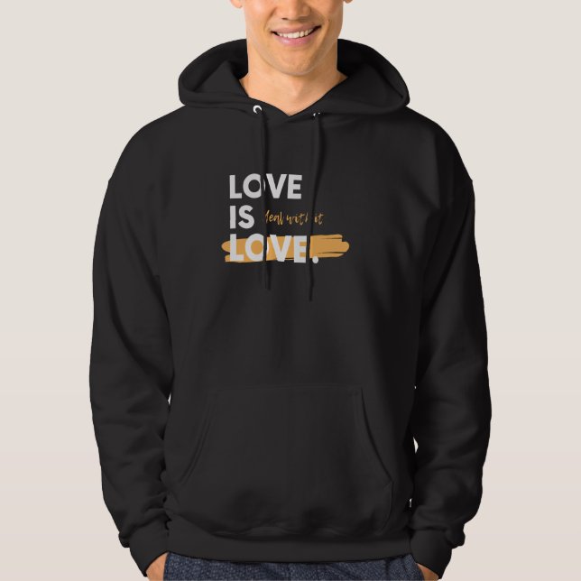 Love Is Love. Deal With It. Novelty Sarcastic  Ide Hoodie (Front)