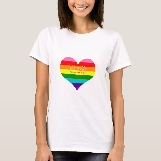 Love is Love Forever Rainbow Flag LGBT Heart T-Shirt (Front)