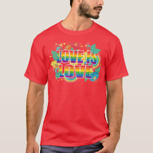 Love Is Love Gay LGBT Pride Month Stay Proud LGBTQ T-Shirt