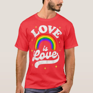 Love Is Love Gay Pride Month Proud LGBT Rainbow Me T-Shirt