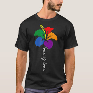 Love is Love hibiscus flower LGBT rainbow unique l T-Shirt