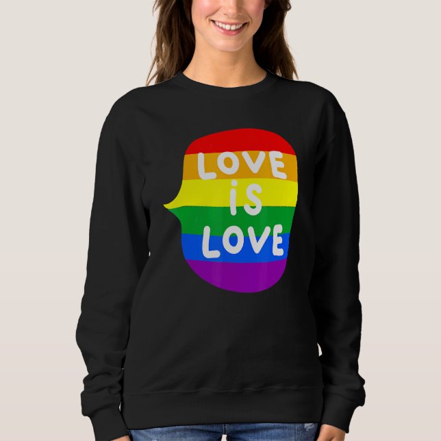 Love is Love LGBT LGBTQ Gay CSD 1 Sweatshirt (Front)