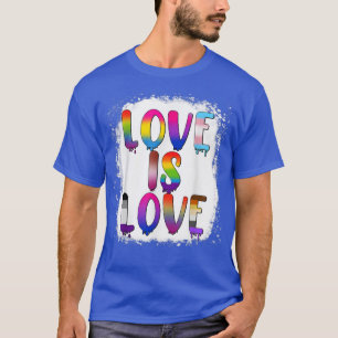 Love Is Love LGBT LGBTQ Lesbian Gay Biseual Pride T-Shirt