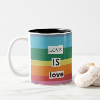 LOVE IS LOVE Mug