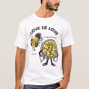 Love Is Love - Pineapple Pizza Lover T-Shirt