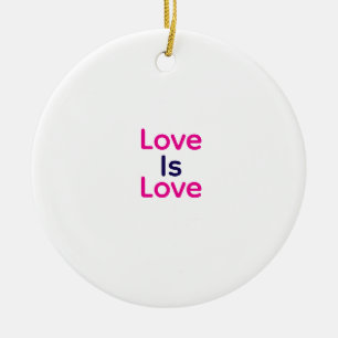 Love is love pink purple colourful pride LGBTQ gay Ceramic Ornament