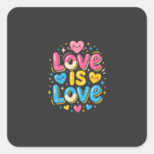 Love Is Love Positive Pride Style Quote Square Sticker