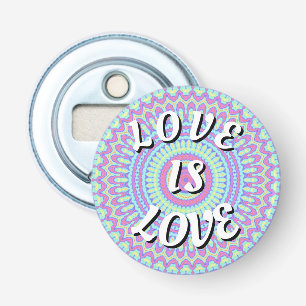Love Is Love Pride Bottle Opener