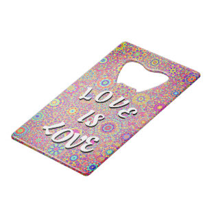 Love Is Love Pride Credit Card Bottle Opener