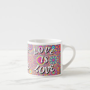 Love Is Love Pride  Espresso Cup
