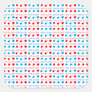 LOVE is LOVE quote in red and blue Square Sticker