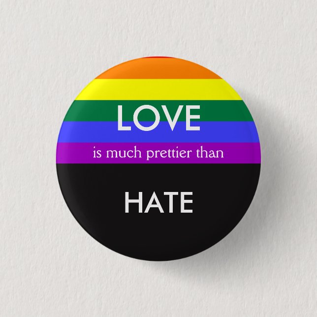 Love is Much Prettier then Hate Gay Pride Equality 3 Cm Round Badge (Front)