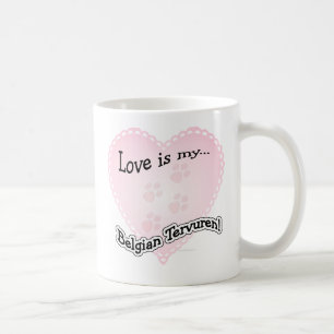 Love is My Belgian Tervuren Coffee Mug