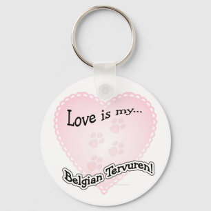 Love is my Belgian Tervuren Keychain