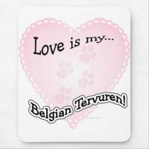 Love is My Belgian Tervuren Mouse Pad