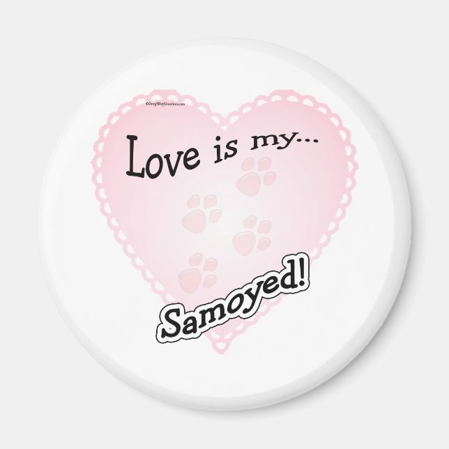 Love is My Samoyed - Magnet (Front)