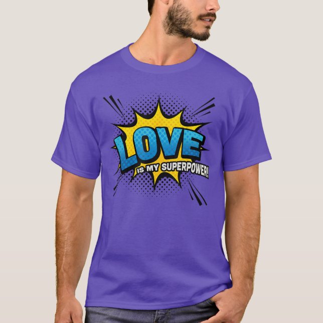 Love is my Superpower Comic Book Style girl T-Shirt (Front)