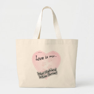 Love is my West Highland White Terrier Large Tote Bag
