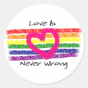 Love Is Never Wrong Classic Round Sticker
