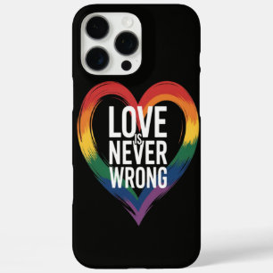 Love is never wrong Pride Month LGBT iPhone 16 Pro Max Case