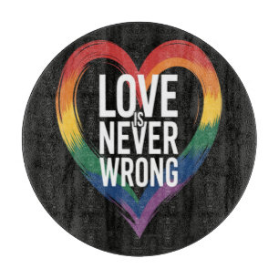 Love is never wrong Pride Month LGBT Cutting Board