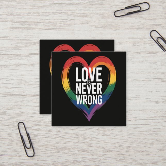 Love is never wrong Pride Month LGBT Square Business Card (Front/Back In Situ)