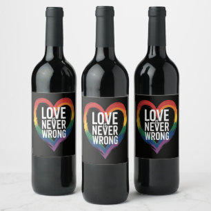 Love is never wrong Pride Month LGBT Wine Label