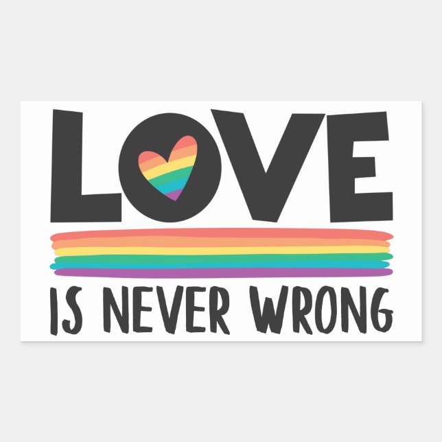 Love is never wrong rainbow LGBTQ pride month Rectangular Sticker (Front)