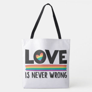 Love is never wrong rainbow LGBTQ pride month Tote Bag