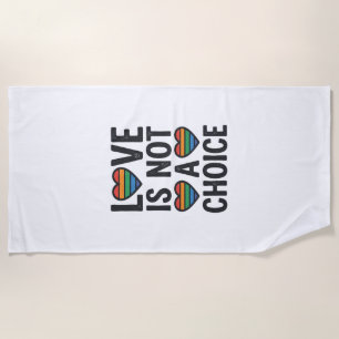 Love Is Not a Choice Rainbow Pride Vintage Shirt D Beach Towel