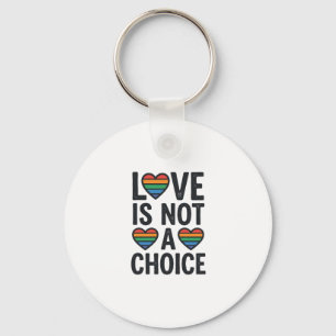 Love Is Not a Choice Rainbow Pride Vintage Shirt D Key Ring