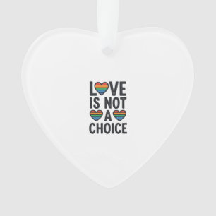 Love Is Not a Choice Rainbow Pride Vintage Shirt D Ornament