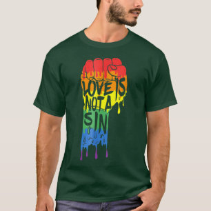 Love Is Not a Sin LGBT Gay Pride Rainbow Flag Tee