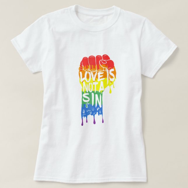 Love is Not A Sin T-Shirt (Design Front)