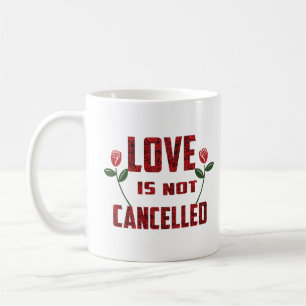Love is not cancelled baby coffee mug