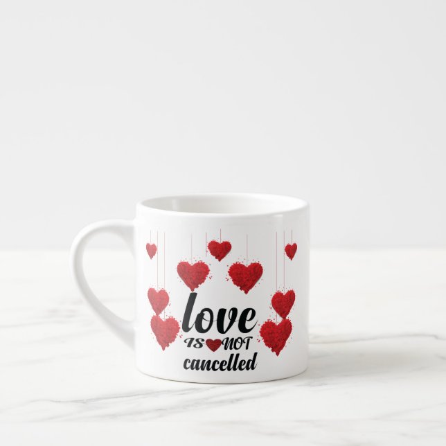Love Is Not Cancelled Espresso Cup (Left)