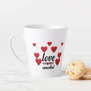 Love Is Not Cancelled Latte Mug