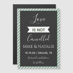 Love Is Not Cancelled Quote Typography Simple Grey Magnetic Invitation